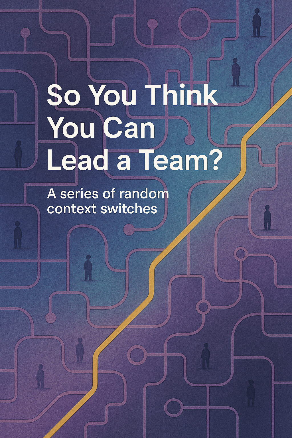 So you think you can lead a team?